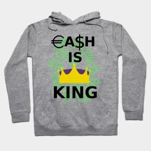 Cash is King Hoodie